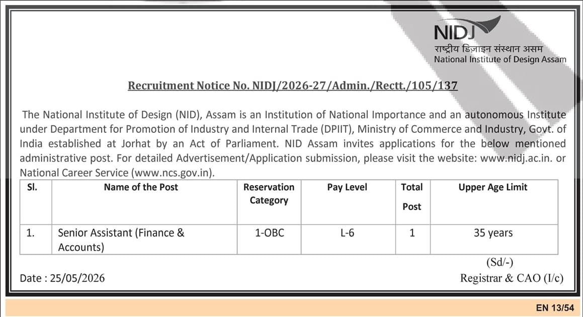 Senior Assistant (Finance & Accounts) at National Institute of Design Assam - Recruitment 2026 — official Employment News notification (NIDJ/2026-27/Admin./Rectt./105/137)
