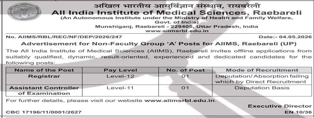 AIIMS Raebareli Recruitment 2026 — Registrar & Assistant Controller of Examinations — official Employment News notification (No. AIIMS/RBL/REC/NF/DEP/2026/247; CBC 17196/11/0001/2627; EN 10/36)
